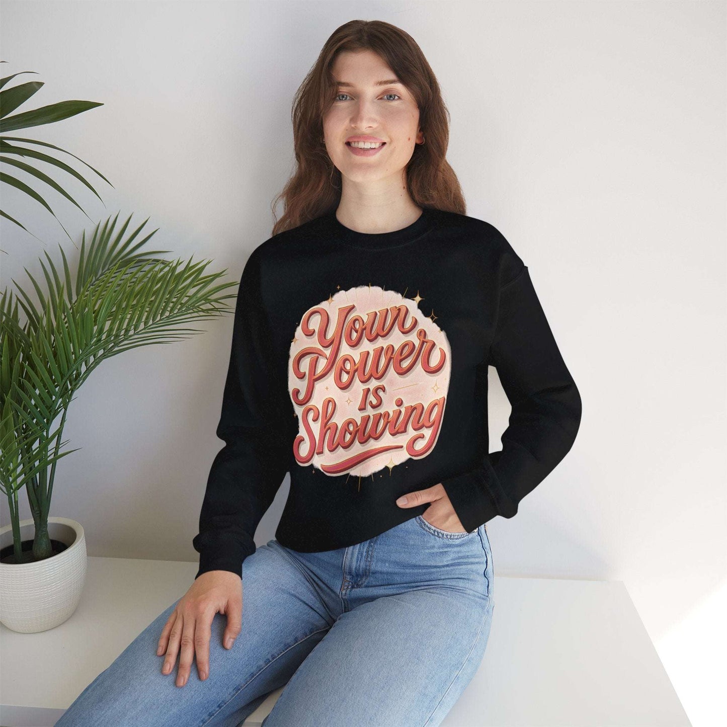 Motivational Crewneck Sweatshirt — "Your Power Is Showing" Retro Script - Dream Studio Prints