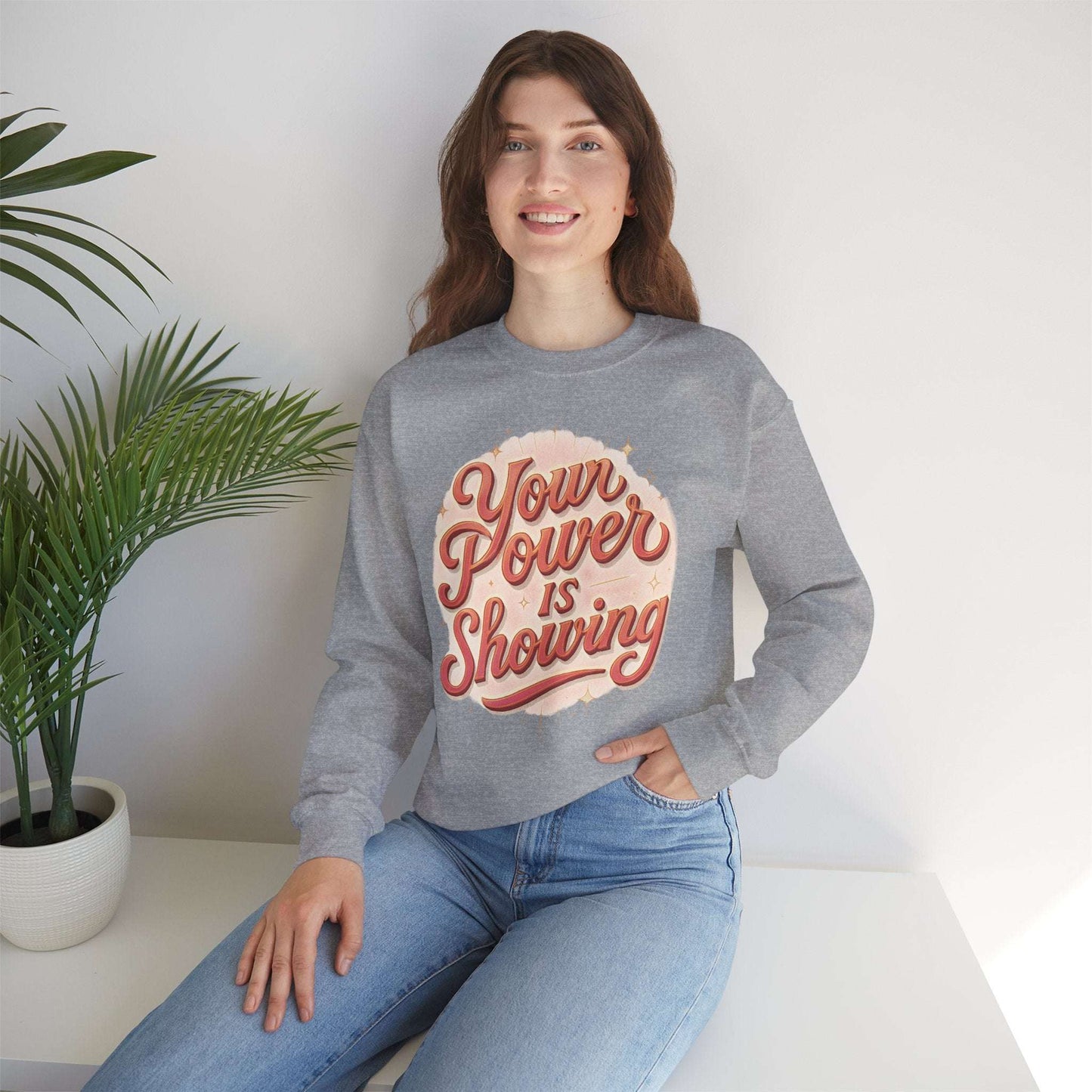 Motivational Crewneck Sweatshirt — "Your Power Is Showing" Retro Script - Dream Studio Prints