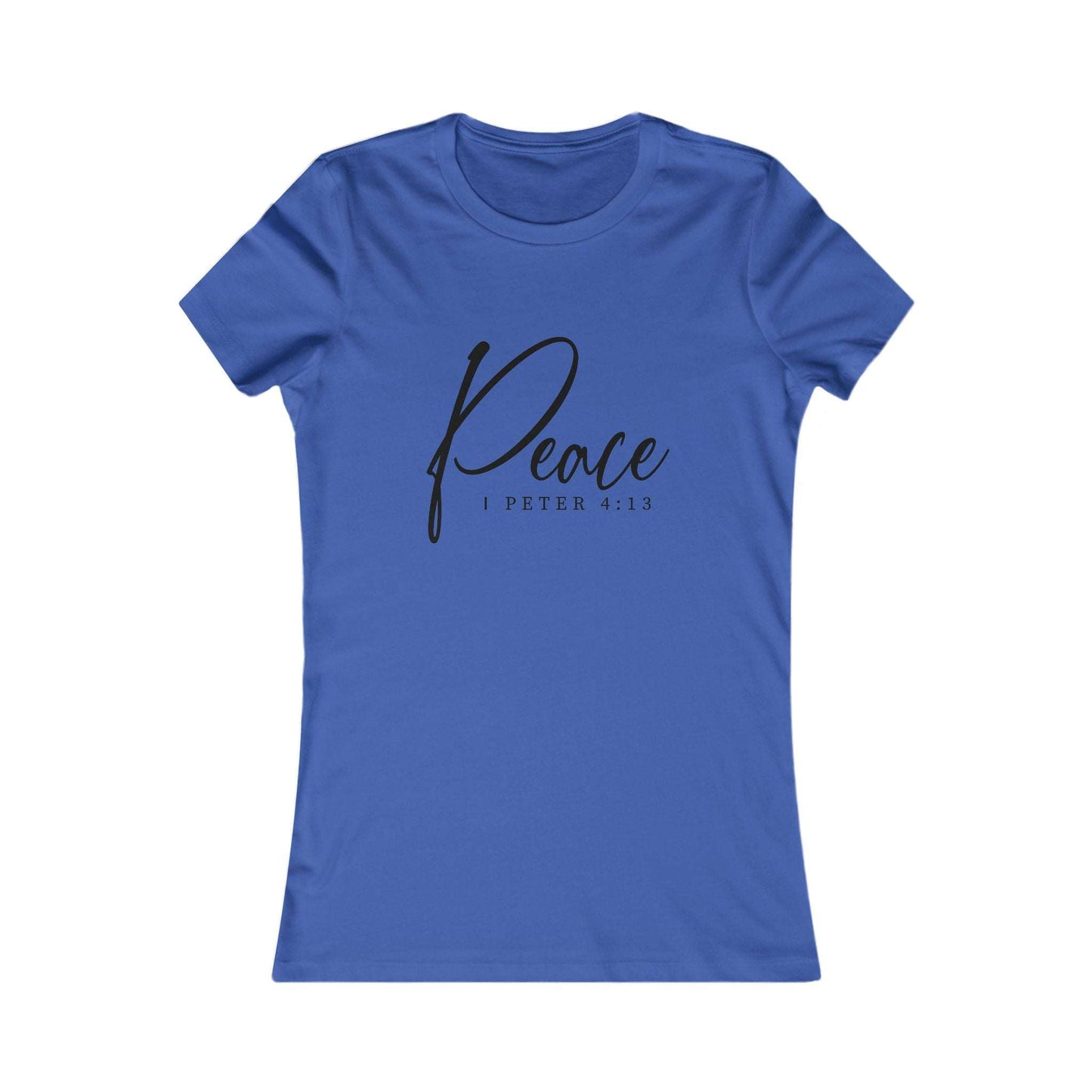 Royal blue Peace 1 Peter 4:13 women's tee with bold black script, Christian faith-inspired shirt for spiritual encouragement and daily wear.