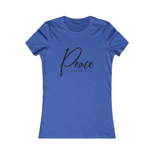 Royal blue Peace 1 Peter 4:13 women's tee with bold black script, Christian faith-inspired shirt for spiritual encouragement and daily wear.