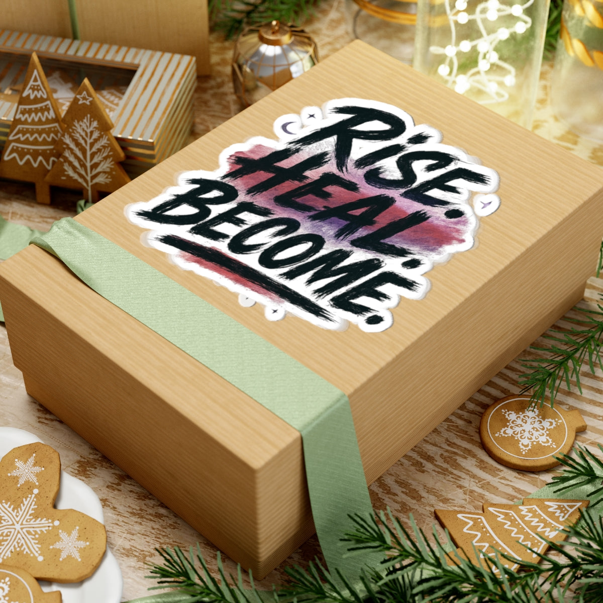 Rise Heal Become Sticker — Inspirational Kiss-Cut Vinyl Decal