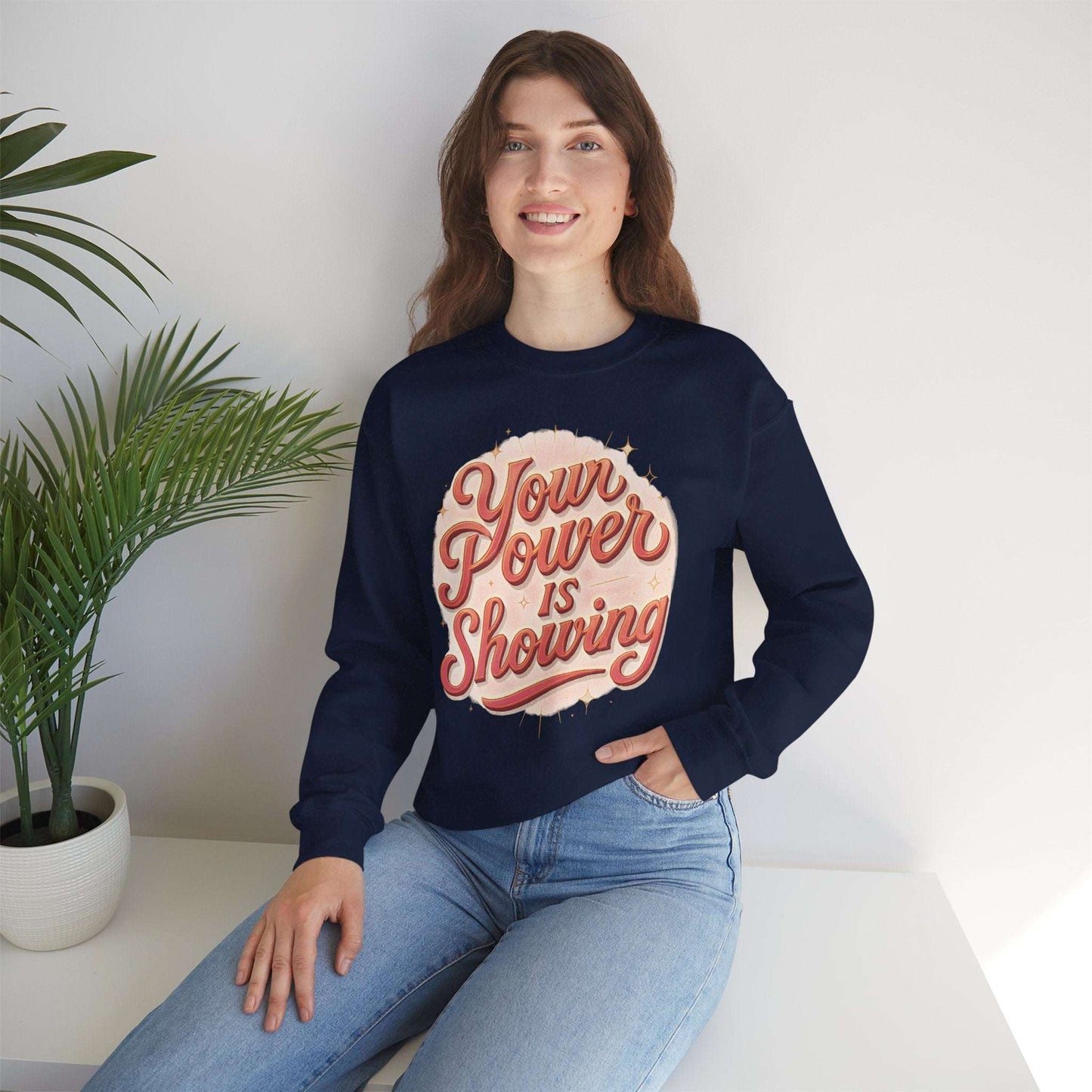 Motivational Crewneck Sweatshirt — "Your Power Is Showing" Retro Script - Dream Studio Prints