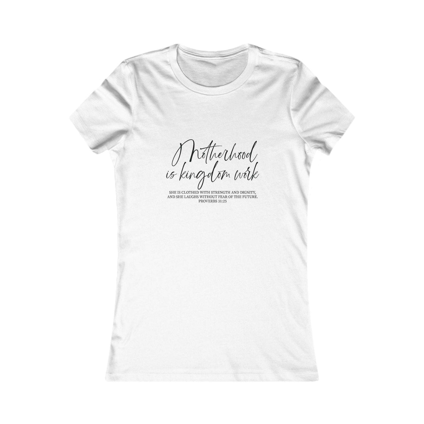 White slim fit women's tee featuring 'Motherhood Is Kingdom Work' quote and Bible verse, ideal for Christian moms and faith-based gifting.