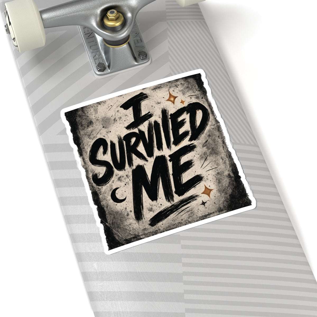 Grunge kiss-cut sticker with 'I Survived Me' text on a skateboard, ideal for edgy, expressive embellishment of personal gear.