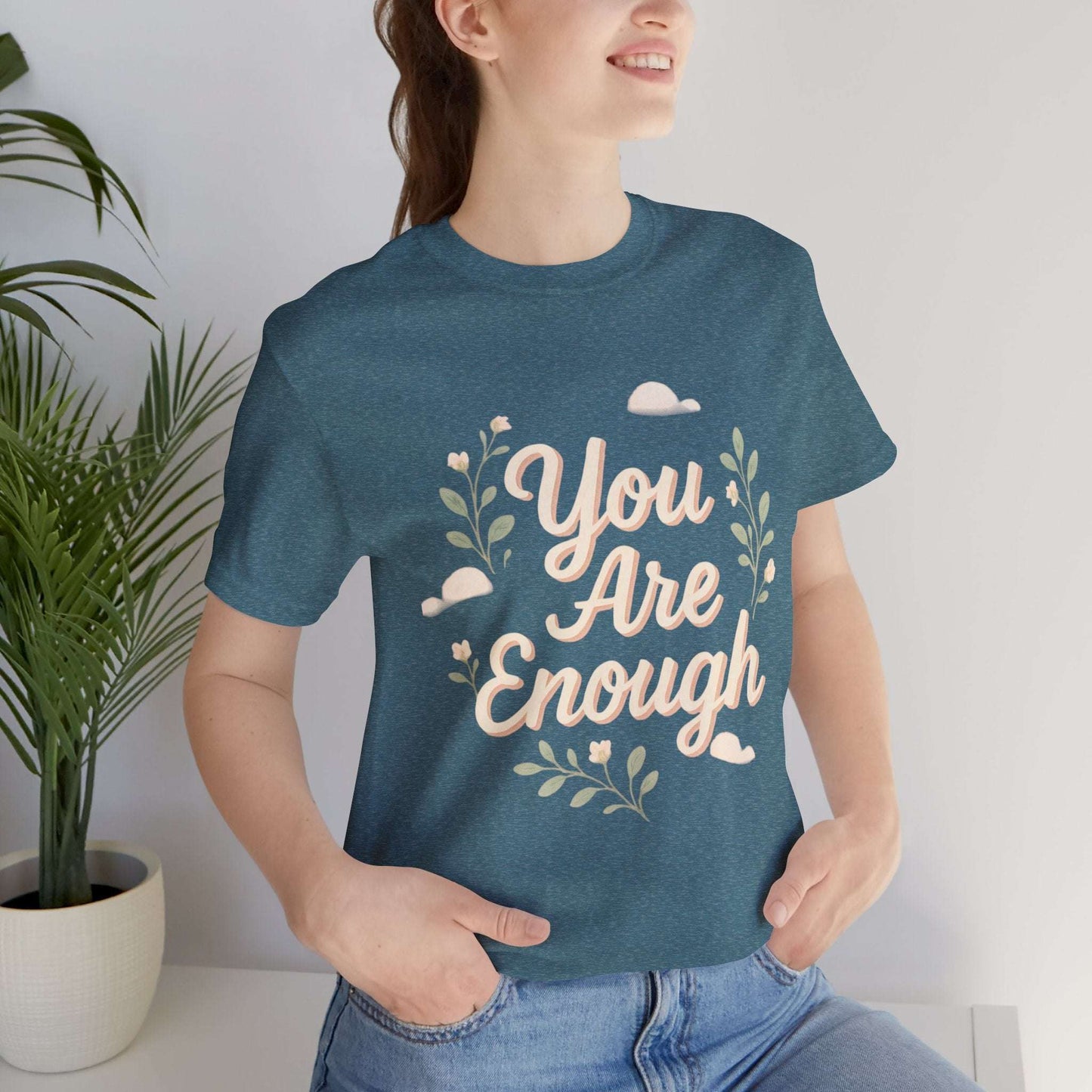 Teal heather Floral Tee You Are Enough Unisex Jersey on model, styled for comfort with soft floral design and positive message.