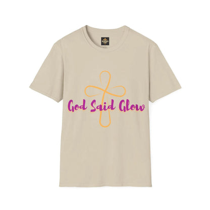 God Said Glow Unisex T-Shirt - Dream Studio Prints