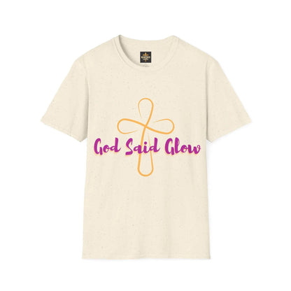God Said Glow Unisex T-Shirt - Dream Studio Prints